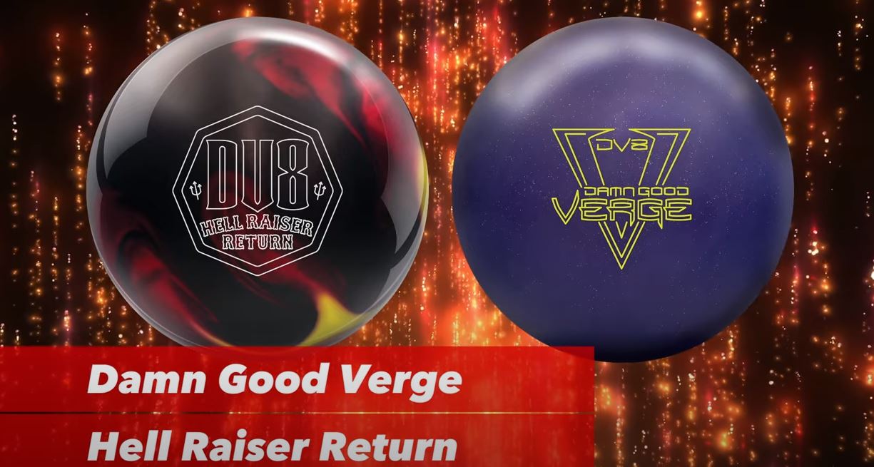 New DV8 Hell Raiser Return & Damn Good Verge Bowling Balls