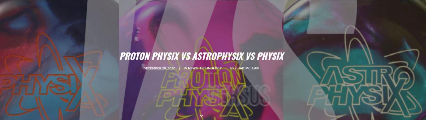 Storm Physix, Astro Physix and Proton Physix Bowling Ball 