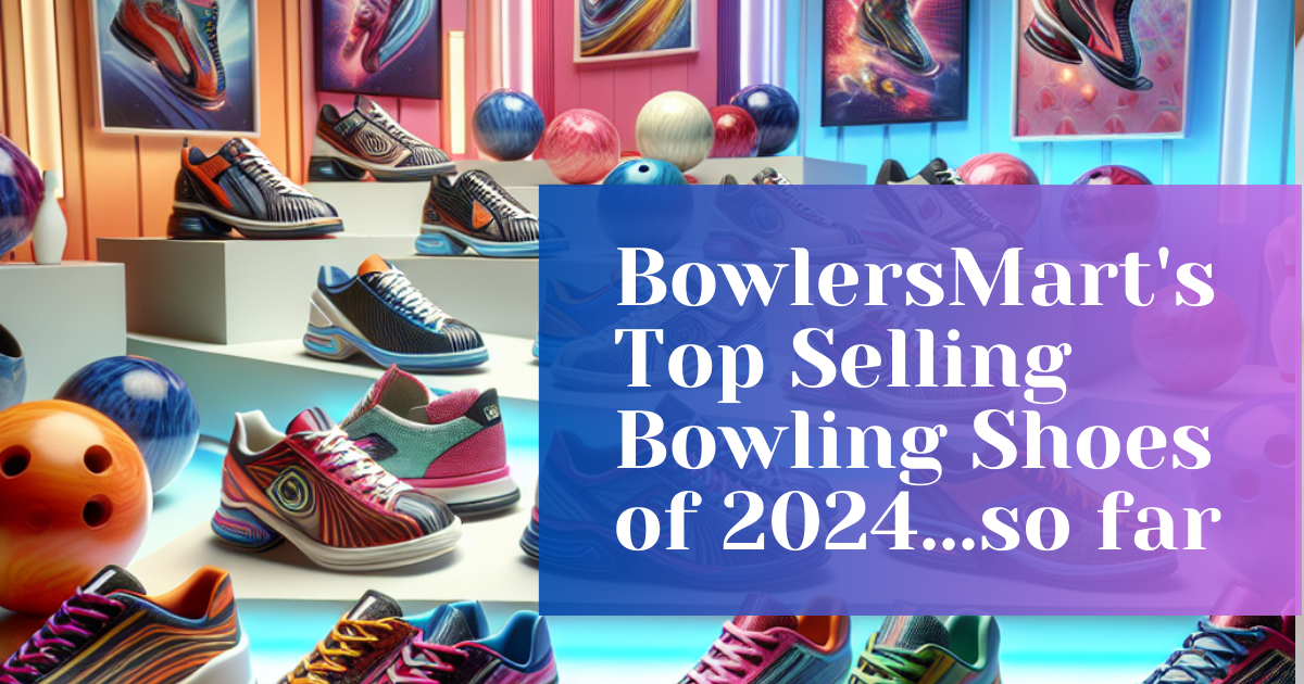 The High Promoting Bowling Footwear of 2024 at BowlersMart.com